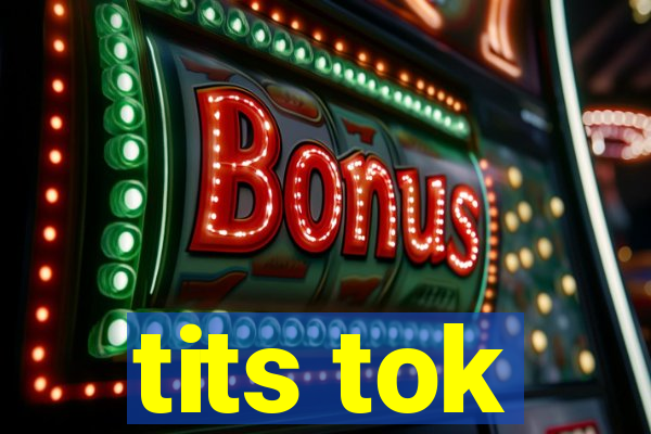 tits tok